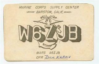 Qsl Card W6zjb Marine Corps Supply Center Barstow California 1956
